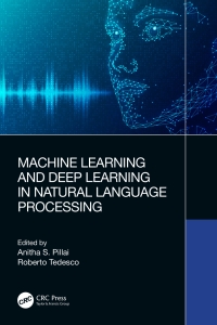 Machine Learning and Deep Learning in Natural Language Processing (Anitha S. Pillai, Roberto Tedesco) (Z-Library)
