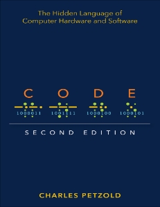 Code The Hidden Language of Computer Hardware and Software, Second Edition (Charles Petzold) (Z-Library)