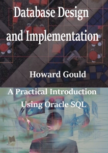 Database Design and Implementation A Practical Introduction Using Oracle SQL (Gould H.) (Z-Library)