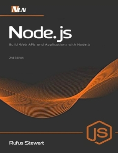 Node.js Build Web APIs and Applications With Node.js (Rufus Stewart) (Z-Library)
