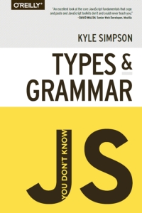 You Dont Know JS Types  Grammar (Kyle Simpson) (Z-Library)