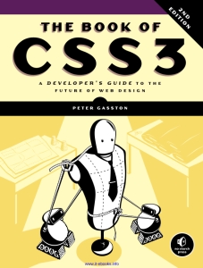 The Book of CSS3, 2nd Edition A Developers Guide to the Future of Web Design (Peter Gasston) (Z-Library)