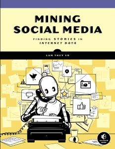 Mining Social Media-Finding Stories in Internet Data (Lam Thuy Vo) (Z-Library)