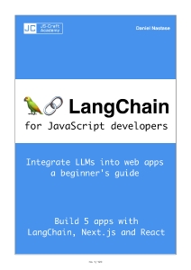 LangChain for JavaScript developers How to integrate LLMs into Javascript web apps (Daniel Nastase) (Z-Library)