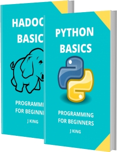 PYTHON AND HADOOP BASICS PROGRAMMING FOR BEGINNERS - 2 BOOKS IN 1 - Learn Coding Fast PYTHON AND HADOOP Crash Course, A… (TAM SEL  J KING [SEL, TAM]) (Z-Library)