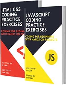 JAVASCRIPT AND HTML CSS CODING PRACTICE EXERCISES Coding for Beginners (J. J. Tam) (Z-Library)