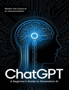 ChatGPT A Beginner’s Guide to Generative AI (Alberto Rocha) (Z-Library)