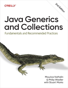 Java Generics and Collections, 2nd Edition (Maurice Naftalin, Philip Wadler, Stuart Marks) (Z-Library)