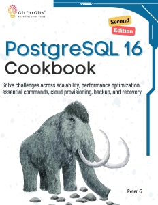 PostgreSQL 16 Cookbook, Second Edition (Peter G) (Z-Library)