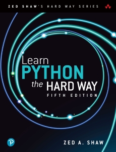 Learn Python the Hard Way, Fifth Edition (Zed A. Shaw) (Z-Library)