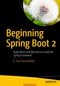 Beginning Spring Boot 2 Applications and Microservices with the Spring Framework (K. Siva Prasad Reddy) (Z-Library)