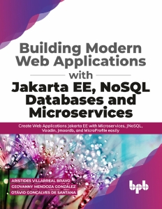 Building Modern Web Applications With Jakarta EE, NoSQL Databases and Microservices ( etc.) (Z-Library)