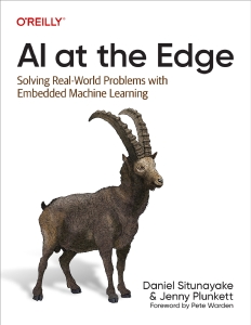 AI at the Edge (Daniel Situnayake, Jenny Plunkett) (Z-Library)