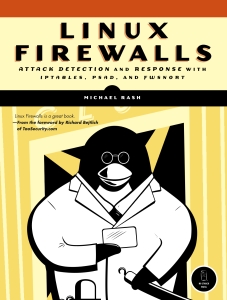Linux Firewalls Attack Detection and Response with IPTABLES, PSAD, and FWSNORFT (Unknown) (Z-Library)