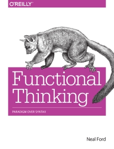 Functional Thinking Paradigm Over Syntax (Neal Ford) (Z-Library)