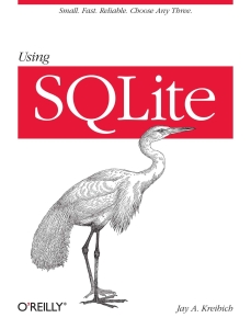 Using SQLite (Jay A. Kreibich) (Z-Library)