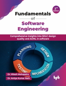 Fundamentals of Software Engineering Comprehensive insights into SDLC design quality and AIML in software (Mohapatra, HiteshKumar etc.)（Z-Library）
