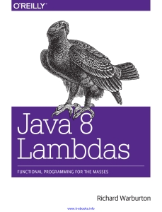 Java 8 Lambdas Functional Programming for the Masses (Richard Warburton) (Z-Library)