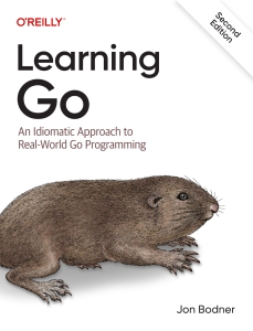 Learning Go An Idiomatic Approach to Real-world Go Programming, 2nd Edition (Jon Bodner) (Z-Library)