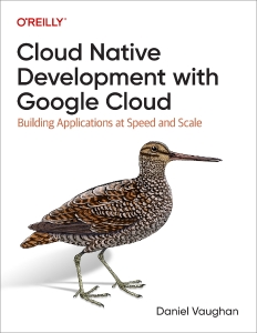 Cloud Native Development with Google Cloud (Daniel Vaughan)（Z-Library）