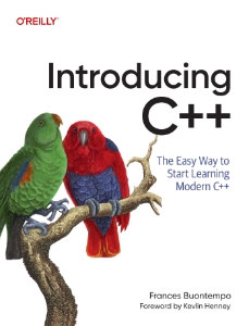 Introducing C++ The Easy Way to Start Learning Modern C++ (Frances Buontempo)（Z-Library）