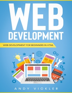 Web development Web development for Beginners in HTML (Vickler, Andy [Vickler, Andy]) (Z-Library)