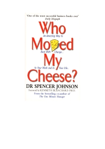 Who Moved My Cheese？  An Amazing Way to Deal with Change in Your Work and in Your Life (Spencer Johnson) (Z-Library)