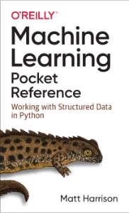 Machine Learning Pocket Reference Working with Structured Data in Python (Matt Harrison) (z-library.sk, 1lib.sk, z-lib.sk)