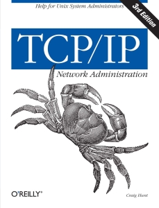 TCPIP Network Administration, 3rd Edition (Craig Hunt) (Z-Library)