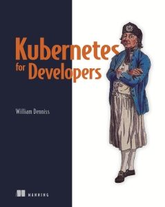 Kubernetes for Developers (William Denniss) (Z-Library)