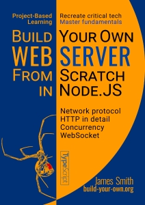 Build Your Own Web Server From Scratch In Node.JS (James Smith) (Z-Library)