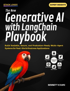The New Generative AI with LangChain Playbook Build Scalable, Secure, and Production-Ready Multi-Agent Systems for Real-World… (Bennett Kouri) (Z-Library)