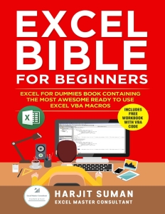 Excel Bible for Beginners Excel for Dummies Book Containing the Most Awesome Ready to use Excel VBA Macros (Suman, Harjit [Suman, Harjit]) (Z-Library)