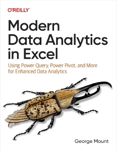 Modern Data Analytics in Excel Using Power Query, Power Pivot, and More for Enhanced Data Analytics (George Mount) (Z-Library)