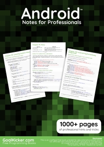 Android Notes For Professionals. 1000+ pages of professional hints and tricks (GoalKicker.com) (Z-Library)