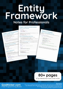 Entity Framework Notes For Professionals. 80+ pages of professional hints and tricks (GoalKicker.com) (Z-Library)