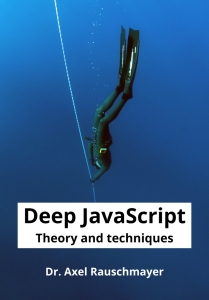Deep JavaScript Theory and techniques (Axel Rauschmayer) (Z-Library)
