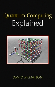 Quantum Computing Explained (David McMahon) (Z-Library)