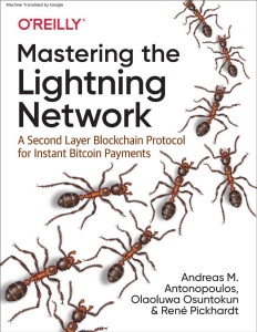 Mastering the Lightning Network (Andreas Antonopoulos) (Z-Library)