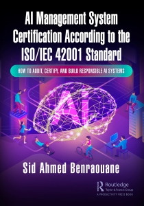 AI Management System Certification According to the ISOIEC 42001 Standard How to Audit, Certify, and Build Responsible AI (Sid Benraouane) (Z-Library)