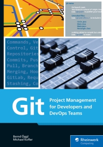 Git Project Management for Developers and DevOps Teams (Bernd Öggl, Michael Kofler) (Z-Library)