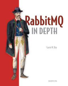 RabbitMQ in Depth (Gavin M. Roy) (Z-Library)