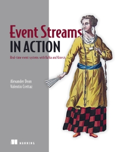 Event Streams in Action Real-time event systems with Kafka and Kinesis (Alexander Dean, Valentin Crettaz) (Z-Library)