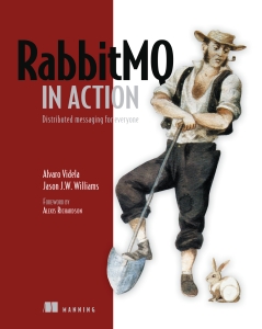 RabbitMQ in Action Distributed Messaging for Everyone (Alvaro Videla, Jason J. W. Williams) (Z-Library)