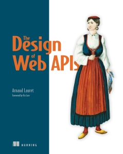 The Design of Web APIs (Arnaud Lauret) (Z Library)