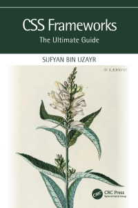 CSS Frameworks The Ultimate Guide (Sufyan Bin Uzayr) (Z-Library)