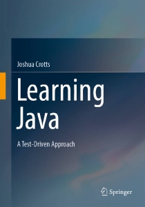 Learning Java. A Test-Driven Approach 2024 (Crotts J.) (Z-Library)