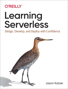 Learning Serverless Design, Develop, and Deploy with Confidence (Jason Katzer) (Z-Library)