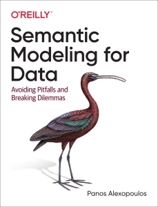 Semantic Modeling for Data Avoiding Pitfalls and Breaking Dilemmas (Panos Alexopoulos) (Z-Library)