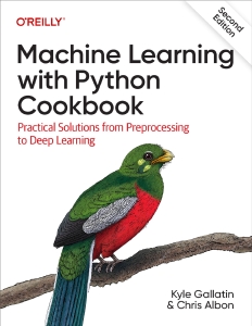 Machine Learning with Python Cookbook Practical Solutions from Preprocessing to Deep Learning (Kyle Gallatin, Chris Albon) (Z-Library)